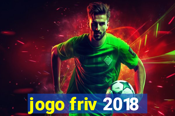 jogo friv 2018